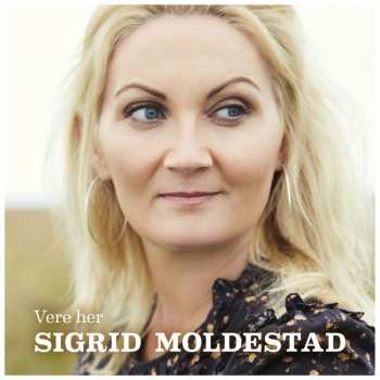 Album Sigrid Moldestad: Vere Her