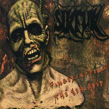 Album Sikfuk: Fingercuffing The Beheaded / Christian Corpse Mutilation