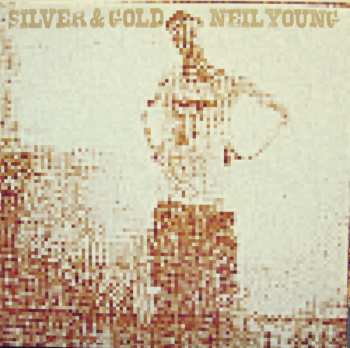 LP Neil Young: Silver & Gold