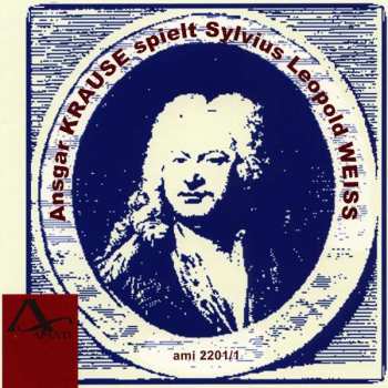 CD Sylvius Leopold Weiss: Ansgar Krause Spielt Silvius Leopold Weiss