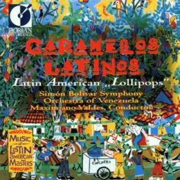 CD Simón Bolívar Symphony Orchestra Of Venezuela: Caramelos Latinos (Latin American "Lollipops")
