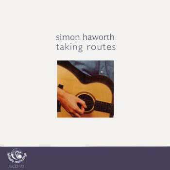 CD Simon Haworth: Taking Routes 