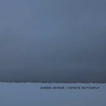 LP Simon Joyner: Coyote Butterfly