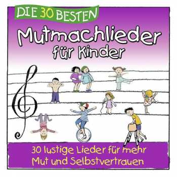 CD Simone Sommerland, Karsten Glück Und Die Kita-Frösche: Die 30 Besten Mutmachlieder Für Kinder