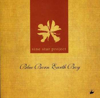 CD Sine Star Project: Blue Born Earth Boy