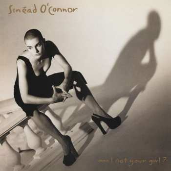 CD Sinéad O'Connor: Am I Not Your Girl?