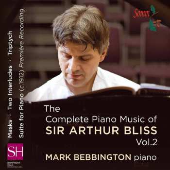 CD Mark Bebbington: The Complete Piano Music Of Sir Arthur Bliss, Vol.2