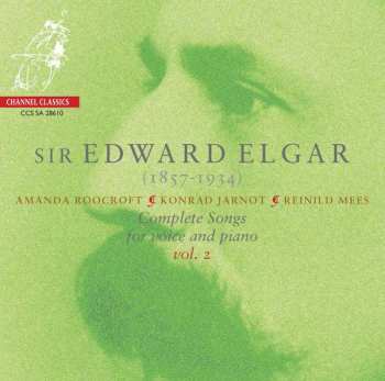 SACD Sir Edward Elgar: Complete Songs For Voice And Piano Vol. 2