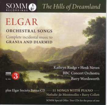 2CD Sir Edward Elgar: The Hills Of Dreamland - Orchestral Songs - 11 Songs With Piano