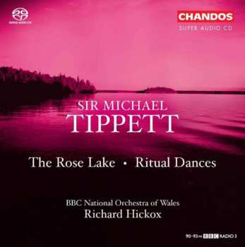 SACD Richard Hickox: The Rose Lake • Ritual Dances