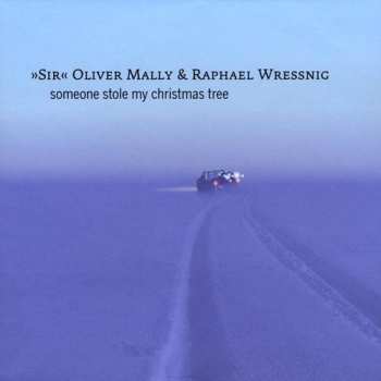 Album Raphael Wressnig: Someone Stole My Christmas Tree