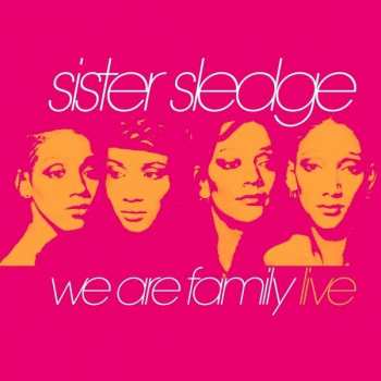 CD Sister Sledge: We Are Family: Live