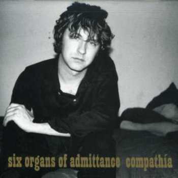 CD Six Organs Of Admittance: Compathía
