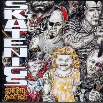 Album Skatenigs: Stupid People Shouldn't Breed
