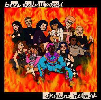 CD Skatune Network: Burn The Billboard