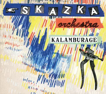 Skazka Orchestra: Kalamburage