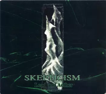 Skepticism: Lead And Aether