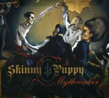 CD Skinny Puppy: Mythmaker DIGI