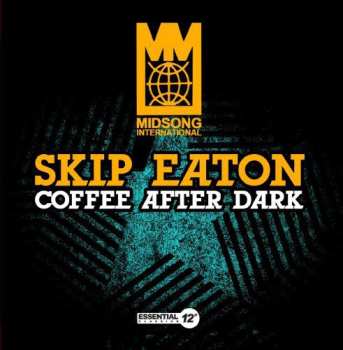 Album Skip Eaton: Coffee After Dark