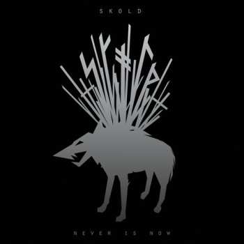 CD Skold: Never Is Now