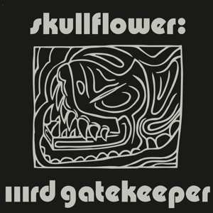 2LP Skullflower: IIIrd Gatekeeper