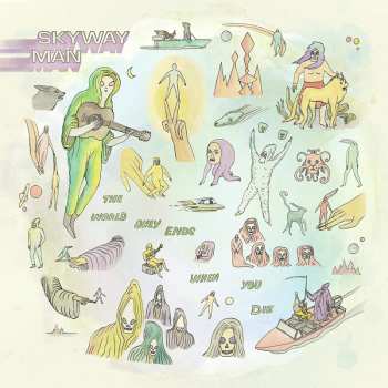 Album Skyway Man: The World Only Ends When You Die
