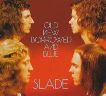 CD Slade: Old New Borrowed And Blue DLX