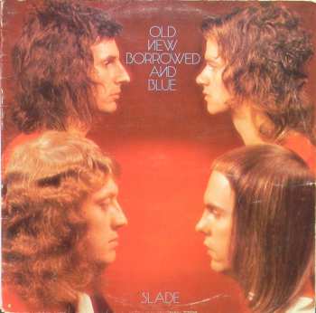 LP Slade: Old New Borrowed And Blue