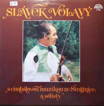 Album Strážnická Cimbálová Muzika Slávka Volavého: Slávek Volavý S Cimbálovou Muzikou Ze Strážnice A Sólisty