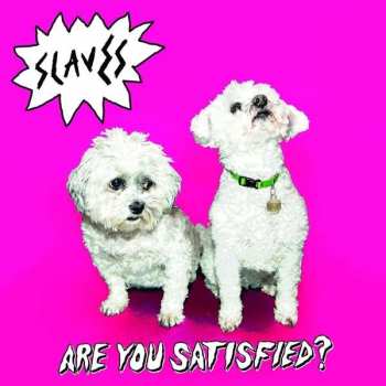 Album Slaves: Are You Satisfied?