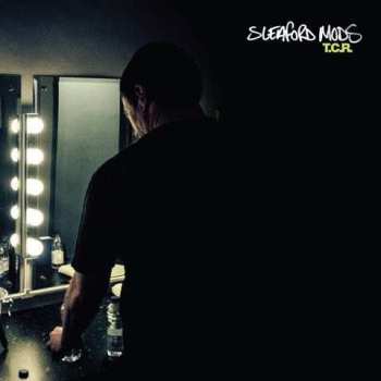 CD Sleaford Mods: T.C.R.