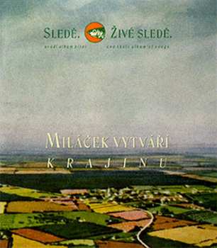 CD Sledě, Živé Sledě: Miláček Vytváří Krajinu