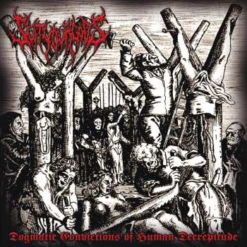 Album Slit Your Gods: Dogmatic Convictions Of Human Decrepitude