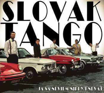 CD Slovak Tango: Ja Sa Neviem Nikdy Hnevať