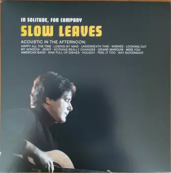 Slow Leaves: In Solitude, For Company