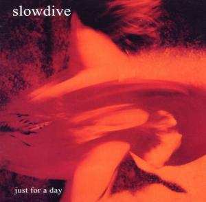 2CD Slowdive: Just For A Day