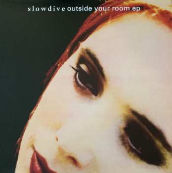 LP Slowdive: Outside Your Room EP CLR | LTD | NUM