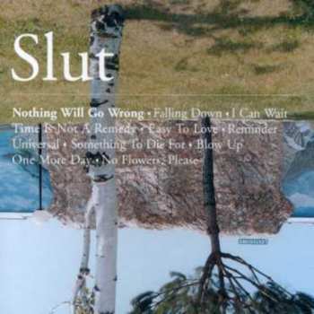 Album Slut: Nothing Will Go Wrong