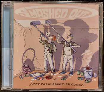 Album Smashed Out: Let's Talk About Ceilings