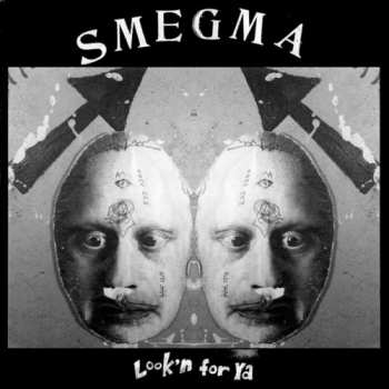 Album Smegma: Look'n for Ya