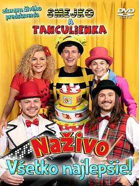 DVD Smejko A Tanculienka: Všetko Najlepšie! Naživo