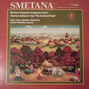 Bedřich Smetana: Má Vlast (Complete Symphonic Cycle)· Overture & Dances From "The Bartered Bride"