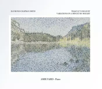 Smith,raymond Chapman / Farid,amir: Raymond Chapman Smith: Traktat Vom Licht