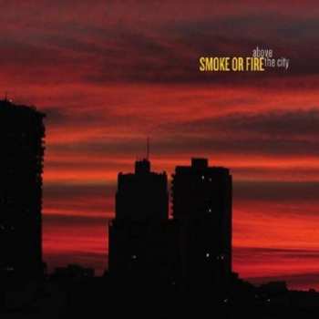 CD Smoke Or Fire: Above The City