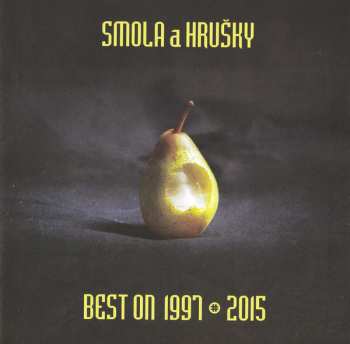CD Smola A Hrušky: Best On 1997•2015