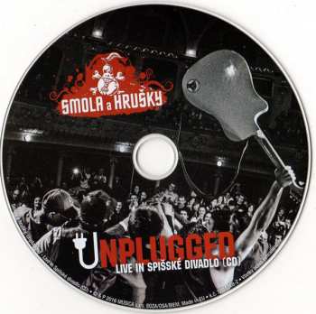 CD/DVD Smola A Hrušky: Unplugged Live In Spišské Divadlo
