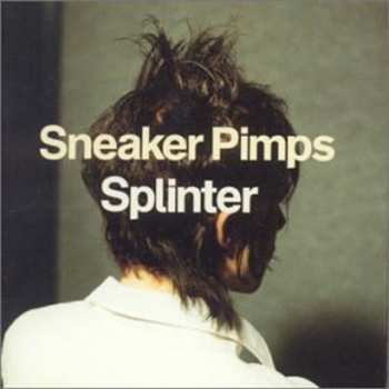 CD Sneaker Pimps: Splinter