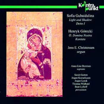 Album Sofia Gubaidulina: Light And Shadow, Detto I / O Domina Nostra, Kantata