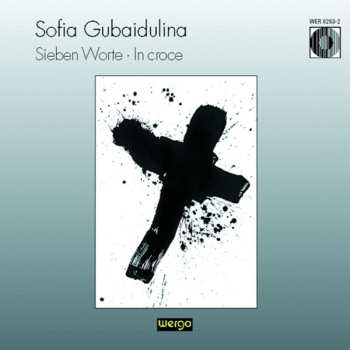 Album Sofia Gubaidulina: Sieben Worte • In Croce