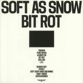 LP Soft As Snow: Bit Rot